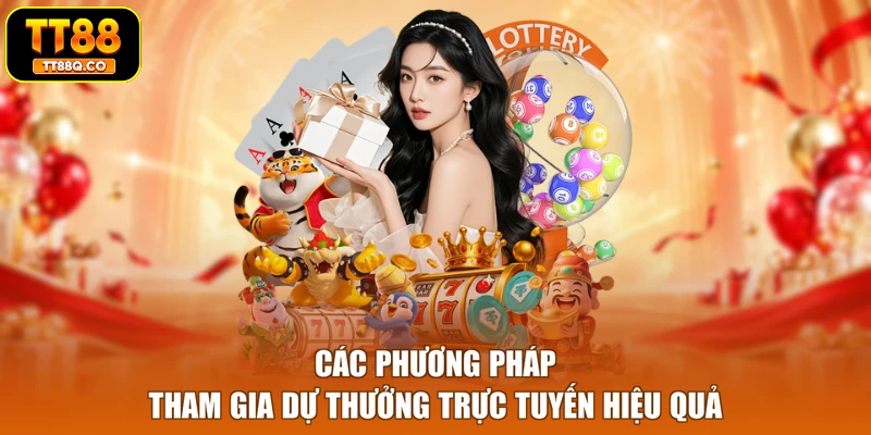 Các phương pháp tham gia dự thưởng trực tuyến hiệu quả