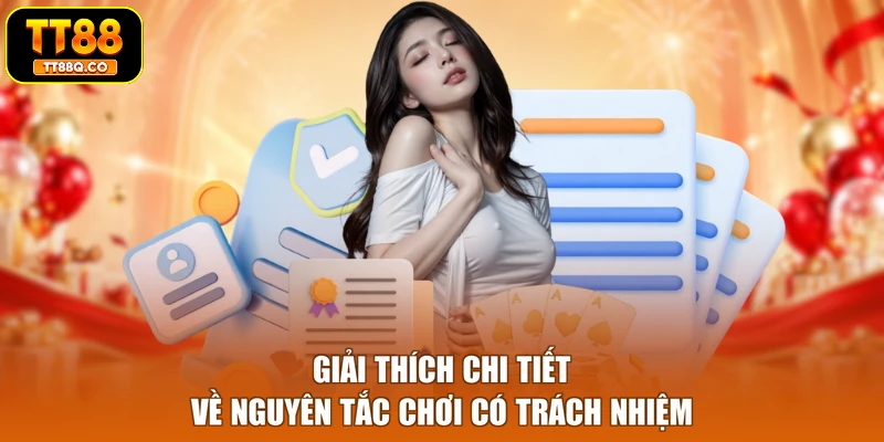 Giải thích chi tiết về nguyên tắc chơi có trách nhiệm