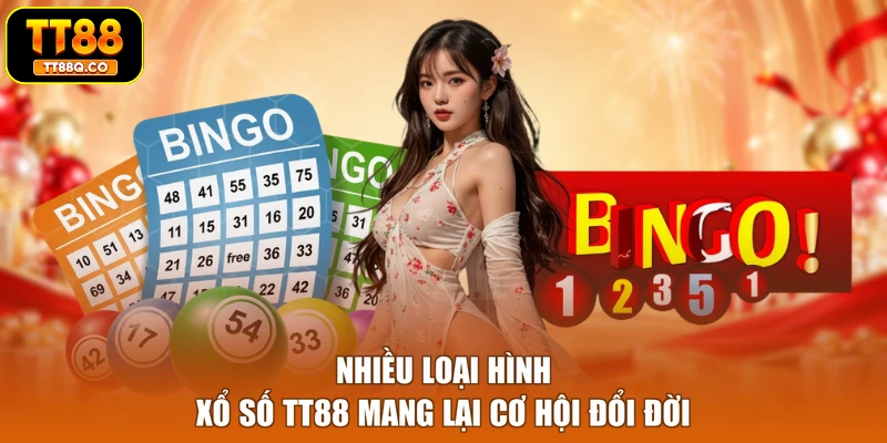 Nhiều loại hình xổ số TT88 mang lại cơ hội đổi đời