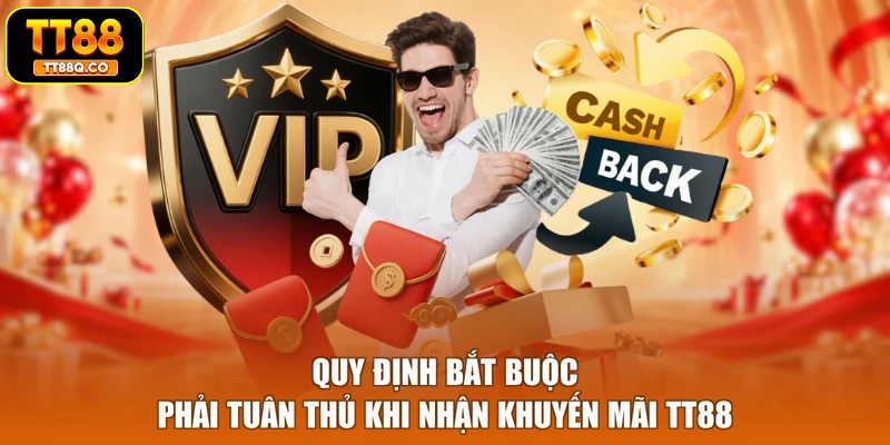 Quy định bắt buộc phải tuân thủ khi nhận khuyến mãi TT88