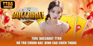 Tool Baccarat TT88 - Hỗ Trợ Chuẩn Xác, Đỉnh Cao Chiến Thắng